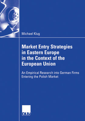Klug |  Market Entry Strategies in Eastern Europe in the Context of the European Union | eBook | Sack Fachmedien