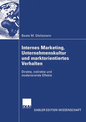 Gleitsmann |  Internes Marketing, Unternehmenskultur und marktorientiertes Verhalten | eBook | Sack Fachmedien