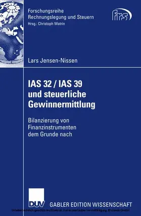 Jensen-Nissen |  IAS 32 / IAS 39 und steuerliche Gewinnermittlung | eBook | Sack Fachmedien