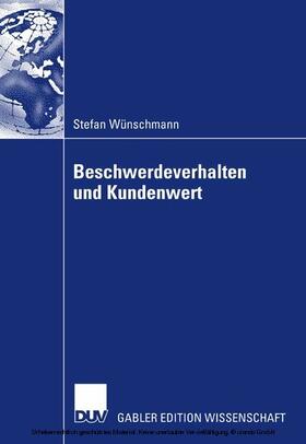 Wünschmann |  Beschwerdeverhalten und Kundenwert | eBook | Sack Fachmedien