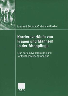 Borutta / Giesler |  Karriereverläufe von Frauen und Männern in der Altenpflege | eBook | Sack Fachmedien