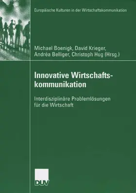 Boenigk / Krieger / Belliger | Innovative Wirtschaftskommunikation | E-Book | sack.de