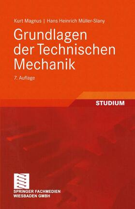 Müller-Slany / Magnus |  Grundlagen der Technischen Mechanik | Buch |  Sack Fachmedien