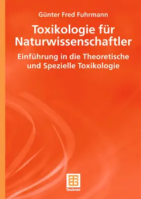 Fuhrmann |  Toxikologie für Naturwissenschaftler | Buch |  Sack Fachmedien