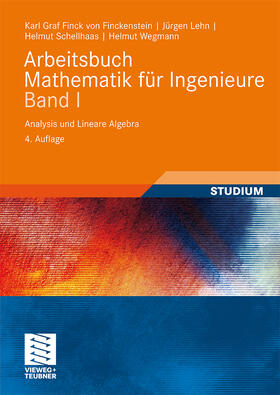 Finckenstein / Wegmann / Lehn |  Arbeitsbuch Mathematik für Ingenieure, Band I | Buch |  Sack Fachmedien