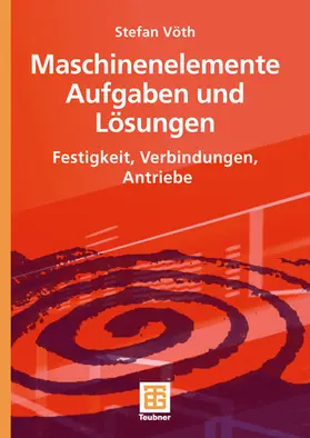 Vöth |  Maschinenelemente Aufgaben und Lösungen | Buch |  Sack Fachmedien