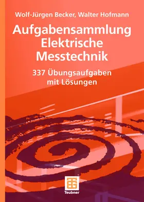 Becker / Hofmann |  Aufgabensammlung Elektrische Messtechnik | Buch |  Sack Fachmedien