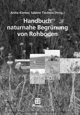 Kirmer / Tischew |  Handbuch naturnahe Begrünung von Rohböden | eBook | Sack Fachmedien