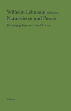 Pörksen |  Wilhelm Lehmann zwischen Naturwissen und Poesie | Buch |  Sack Fachmedien