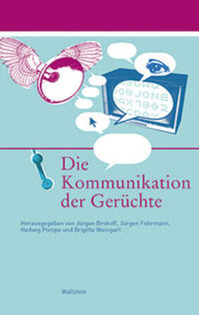 Brokoff / Fohrmann / Pompe |  Die Kommunikation der Gerüchte | Buch |  Sack Fachmedien