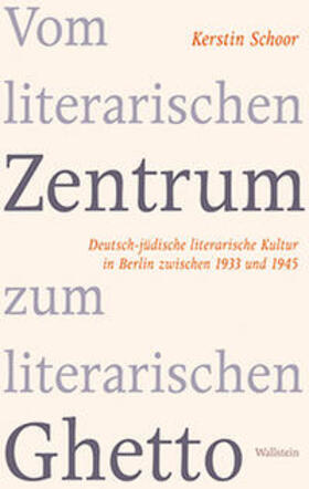 Schoor |  Vom literarischen Zentrum zum literarischen Ghetto | Buch |  Sack Fachmedien