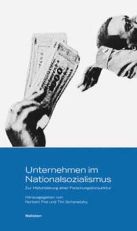 Frei / Schanetzky |  Unternehmen im Nationalsozialismus | Buch |  Sack Fachmedien