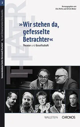 Pellin / Weber |  »Wir stehen da, gefesselte Betrachter« | Buch |  Sack Fachmedien