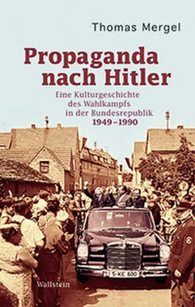 Mergel |  Propaganda nach Hitler | Buch |  Sack Fachmedien