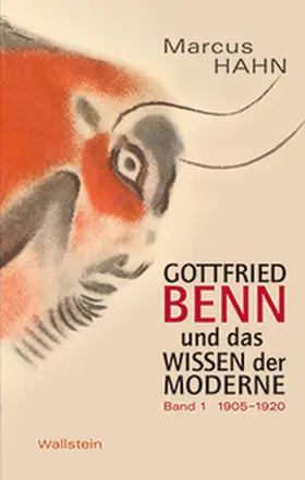 Hahn |  Gottfried Benn und das Wissen der Moderne | Buch |  Sack Fachmedien