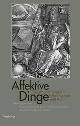 Adamowsky / Felfe / Formisano |  Affektive Dinge | Buch |  Sack Fachmedien