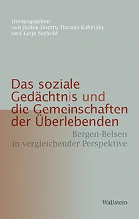 Doerry / Kubetzky / Seybold |  Das soziale Gedächtnis und die Gemeinschaften der Überlebenden | Buch |  Sack Fachmedien