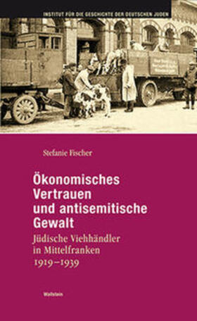 Fischer |  Ökonomisches Vertrauen und antisemitische Gewalt | Buch |  Sack Fachmedien
