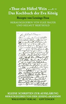 Bauer / Berthold |  »Thue ein Häferl Wein …« – Das Kochbuch der Eva König | Buch |  Sack Fachmedien