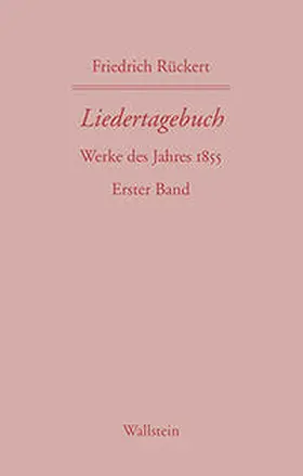 Rückert / Kreutner |  Friedrich Rückerts Werke. Historisch-kritische Ausgabe. Schweinfurter Edition / Liedertagebuch X | Buch |  Sack Fachmedien