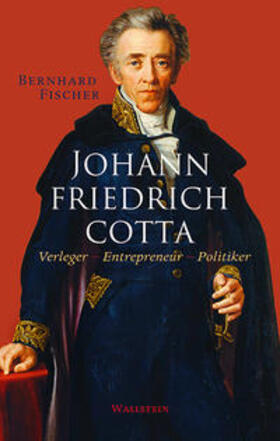 Fischer |  Fischer, B: Johann Friedrich Cotta | Buch |  Sack Fachmedien