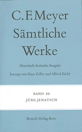 Meyer / Zäch |  Sämtliche Werke. Historisch-kritische Ausgabe 10. Jürg Jenatsch | Buch |  Sack Fachmedien