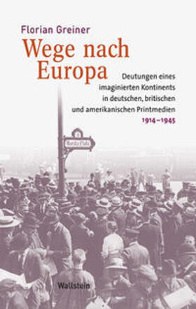 Greiner |  Wege nach Europa | Buch |  Sack Fachmedien