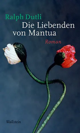 Dutli |  Die Liebenden von Mantua | Buch |  Sack Fachmedien