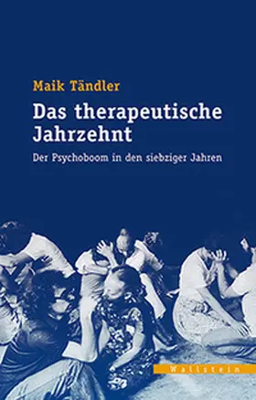 Tändler |  Das therapeutische Jahrzehnt | Buch |  Sack Fachmedien