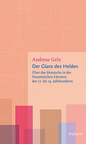 Gelz | Der Glanz des Helden | Buch | 978-3-8353-1859-5 | sack.de