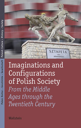 Heyde / Hüchtker / Kalwa |  Imaginations and Configurations of Polish Society | Buch |  Sack Fachmedien