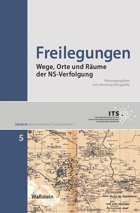 Borggräfe |  Jahrbuch des International Tracing Service 05. Freilegungen | Buch |  Sack Fachmedien