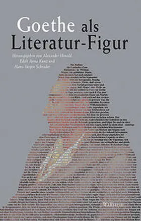 Honold / Kunz / Schrader |  Goethe als Literatur-Figur | Buch |  Sack Fachmedien