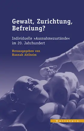 Ahlheim |  Gewalt, Zurichtung, Befreiung? | Buch |  Sack Fachmedien