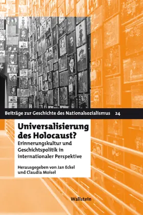 Eckel / Moisel |  Universalisierung des Holocaust? | eBook | Sack Fachmedien