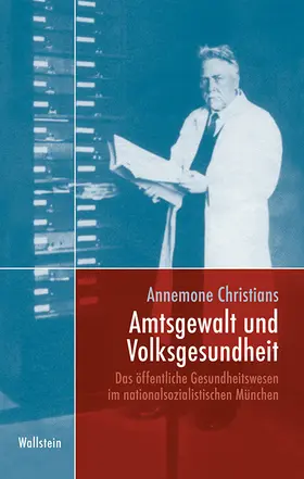 Christians / Christians-Bernsee |  Amtsgewalt und Volksgesundheit | eBook | Sack Fachmedien