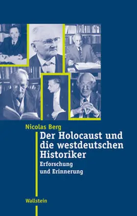 Berg |  Der Holocaust und die westdeutschen Historiker | eBook | Sack Fachmedien