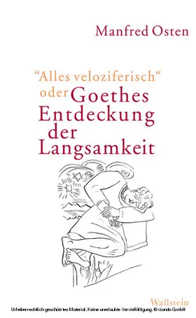 Osten |  »Alles veloziferisch« oder Goethes Entdeckung der Langsamkeit | eBook | Sack Fachmedien