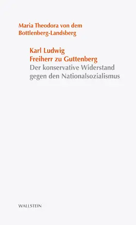 Freifrau von dem Bottlenberg-Landsberg / Bottlenberg-Landsberg |  Karl Ludwig Freiherr von und zu Guttenberg | eBook | Sack Fachmedien