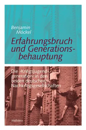 Möckel |  Erfahrungsbruch und Generationsbehauptung | eBook | Sack Fachmedien