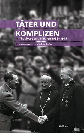 Gailus |  Täter und Komplizen in Theologie und Kirchen 1933-1945 | eBook | Sack Fachmedien