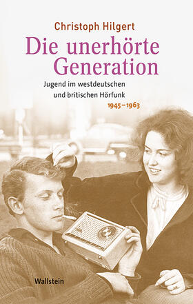 Hilgert |  Die unerhörte Generation | eBook | Sack Fachmedien