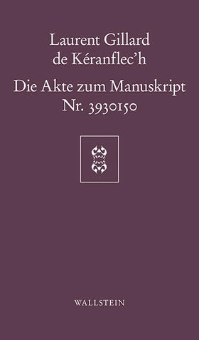 Gillard de Kéranflec’h |  Die Akte zum Manuskript Nr. 3930150 | eBook | Sack Fachmedien
