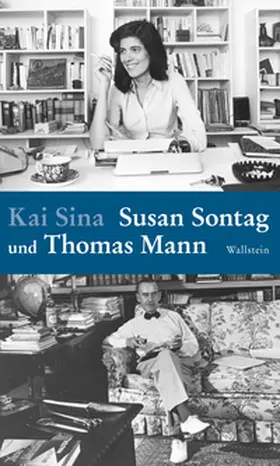 Sina / Sontag |  Susan Sontag und Thomas Mann | Buch |  Sack Fachmedien