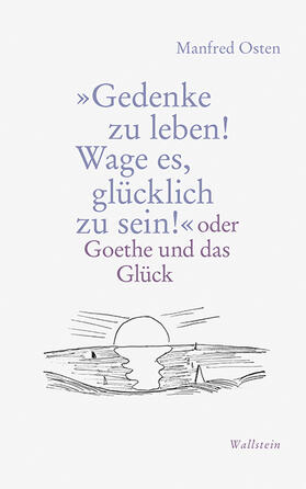 Osten |  »Gedenke zu leben! Wage es, glücklich zu sein!« | Buch |  Sack Fachmedien