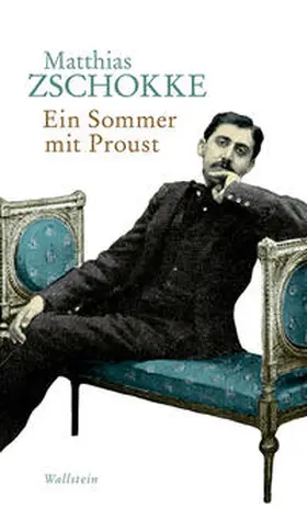 Zschokke |  Ein Sommer mit Proust | Buch |  Sack Fachmedien