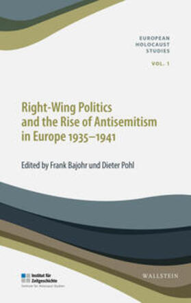 Bajohr / Pohl |  Right-Wing Politics and the Rise of Antisemitism in Europe 1935-1941 | Buch |  Sack Fachmedien
