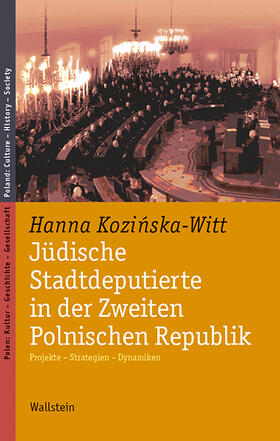 Kozinska-Witt / Kozinska-Witt |  Jüdische Stadtdeputierte in der Zweiten Polnischen Republik | Buch |  Sack Fachmedien