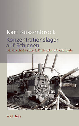 Kassenbrock |  Konzentrationslager auf Schienen | Buch |  Sack Fachmedien