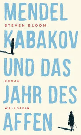 Bloom |  Mendel Kabakov und das Jahr des Affen | Buch |  Sack Fachmedien